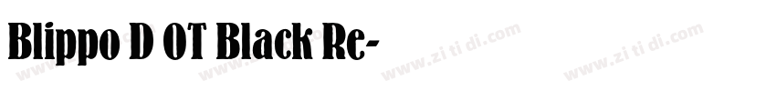 Blippo D OT Black Re字体转换